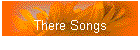 There Songs